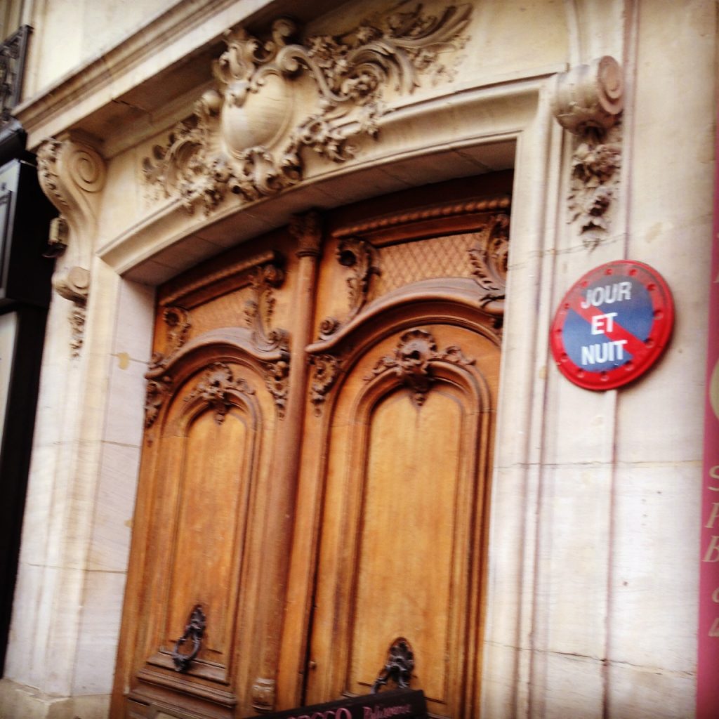 Classic Parisian door. Note the Nuit et Jour sign. I LOVE those!! Some of them even lit up. I can think of sooo many times I could have used one!